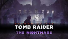 Shadow of the Tomb Raider - The Nightmare