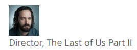 Neil Druckmann - Diretor, The Last of Us Part II