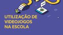 AEPDV lança manual prático "Games in Schools"