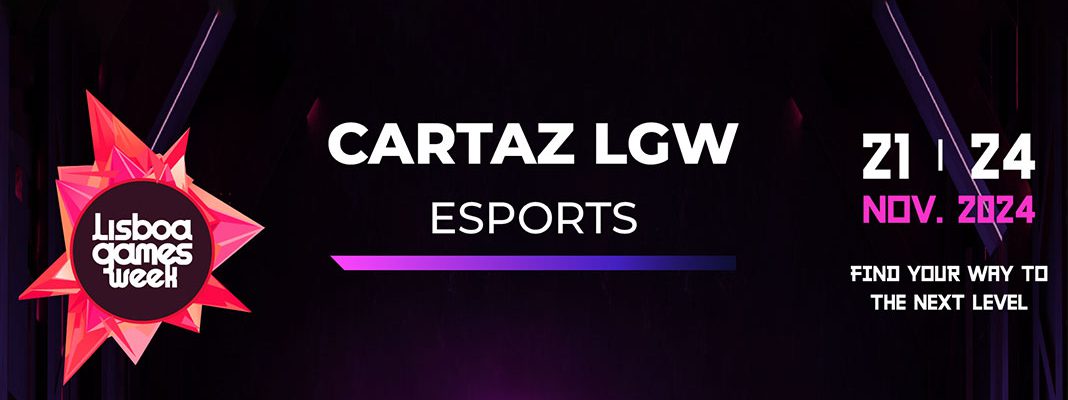 Lisboa Games Week 2024 apresenta Cartaz de Esports